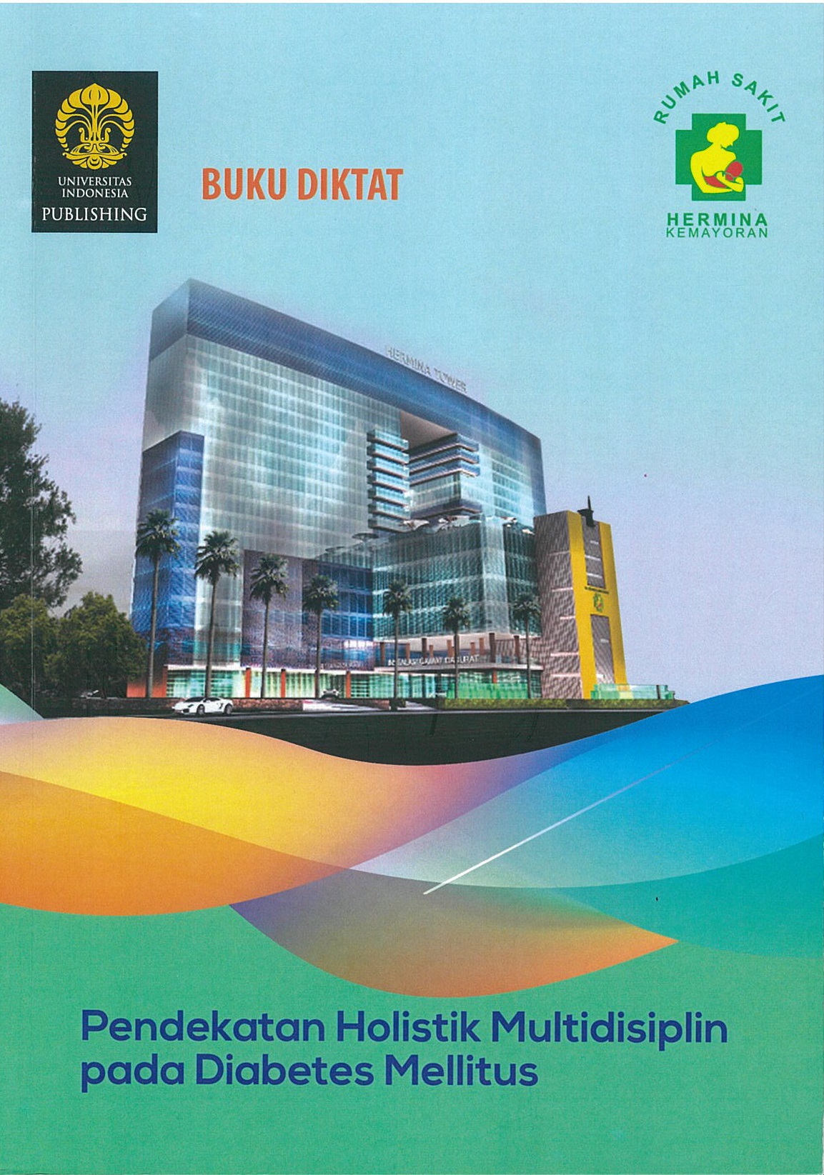 Buku diktat pendekatan holistik multidisiplin pada diabetes mellitus