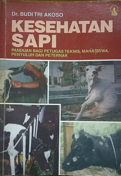 Kesehatan sapi : panduan bagi petugas teknis, mahasiswa, penyuluh dan peternak