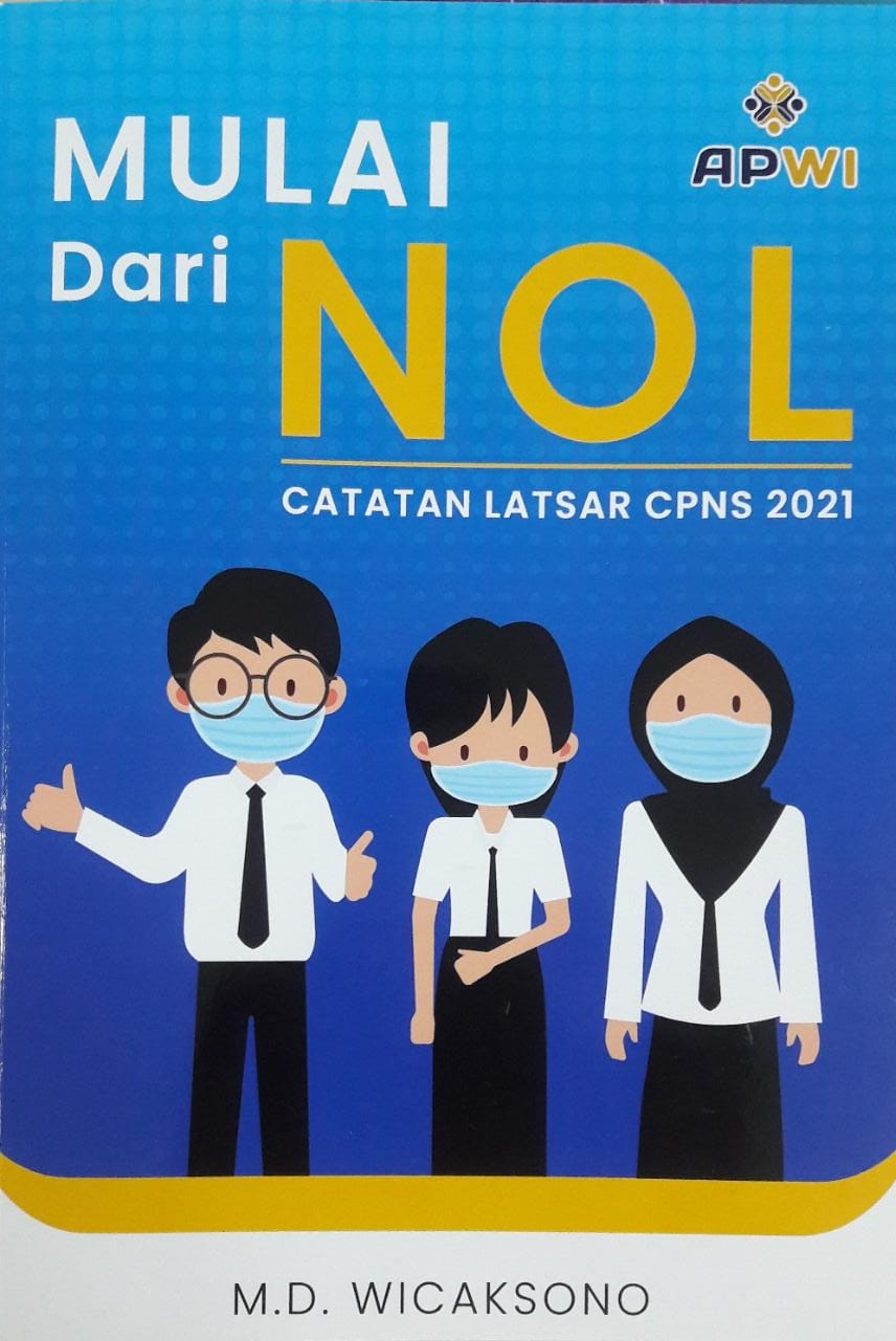 Mulai dari nol : catatan Latsar CPNS 2021