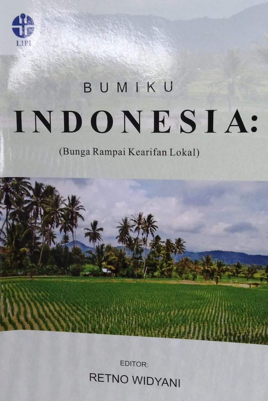 Bumiku indonesia : bunga rampai kearifan lokal