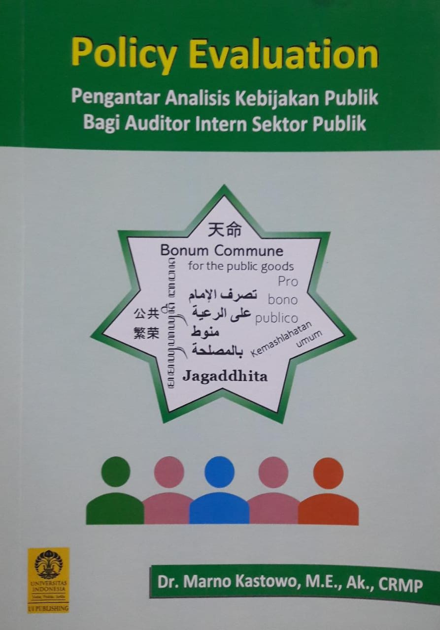 Policy evaluation : pengantar analisis kebijakan publik bagi auditor intern sektor publik