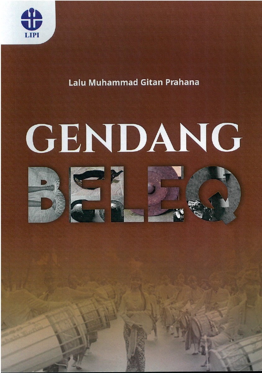 Gendang beleq / Lalu Muhammad Gitan Prahana ; copy editor, Risma Wahyu Hartiningsih, Nikita Daning Pratama ; Proofreader, Sarwendah Puspita Dewi, Mayasuri Presilla ; penata isi, Meita Safitri, Donna Ayu Savanti ; desainer sampul, Meita Safitri ; Ilustrator, Yoga Aji Pratama