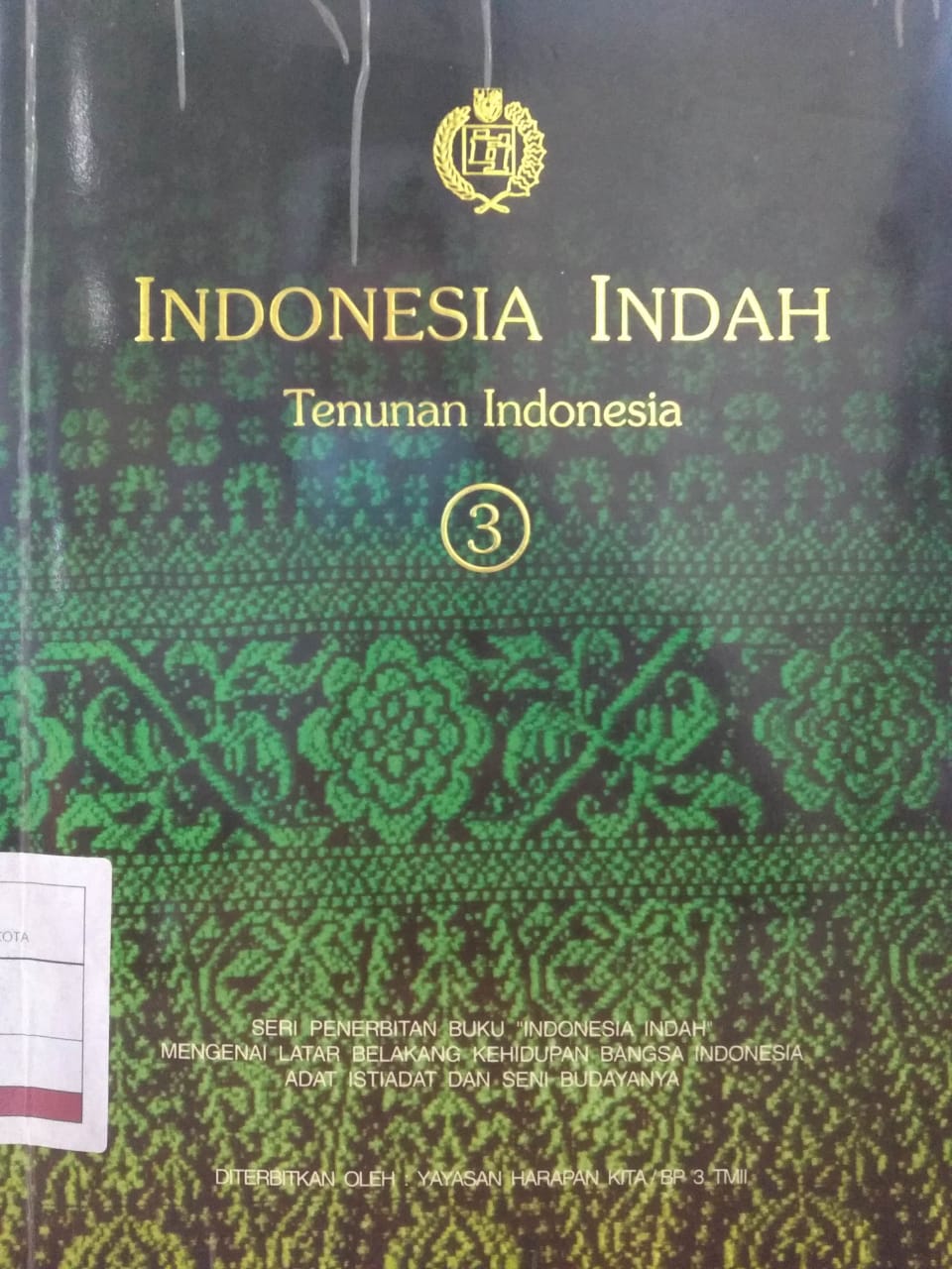 Indonesia Indah Jilid 3 : Tenunan Indonesia