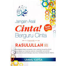 Jangan asal cinta! berguru cinta kepada Rasulullah SAW