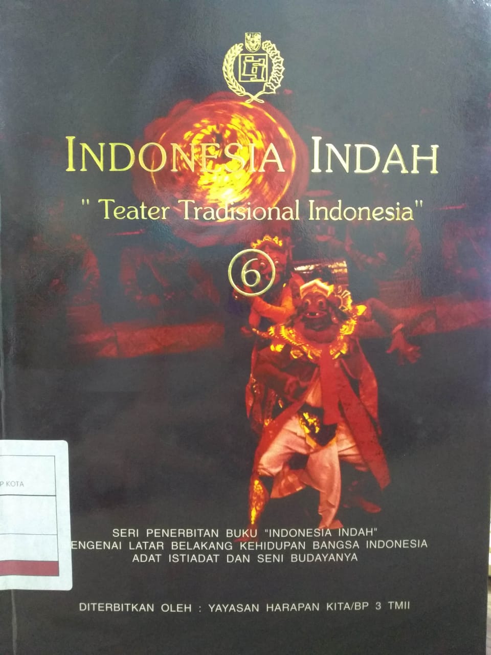 Indonesia Indah Jilid 6 : Teater Tradisional Indonesia