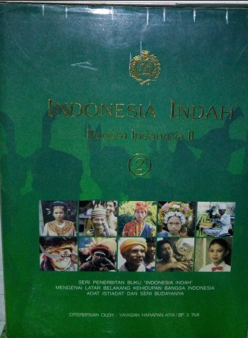 Indonesia Indah Jilid 2 : Bangsa Indonesia II