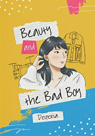 Beauty and the bad boy / Despersa ; editor, Nami