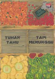 Tuhan tahu, tapi menunggu
