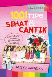 1001 tips sehat & cantik / Anita Bahar