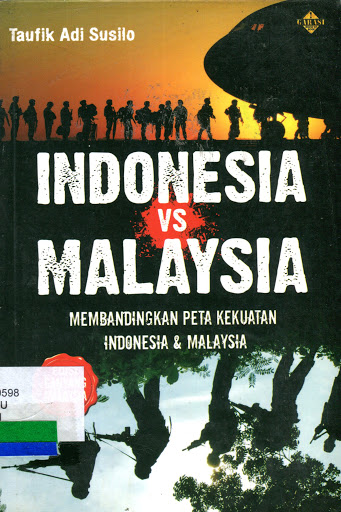 Indonesia vs Malaysia : Membandingkan Peta Kekuatan Indonesia dan Malaysia