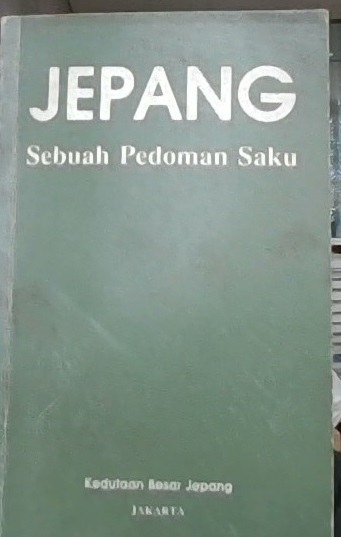 Jepang :  sebuah pedoman saku / Kedutaan Besar Jepang