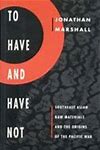 To Have and Have Not : Southeast Asian Raw Materials and the Origins of the Pacific War