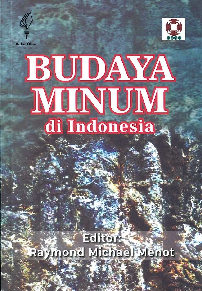 Budaya minum di Indonesia / editor, Raymond Michael Menot