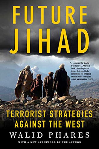 Future jihad : terrorist strategies against america