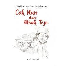 Nasihat-nasihat keseharian cak nun dan mbah tejo