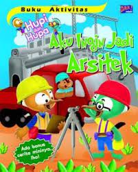 Buku aktivitas hupi dan hupa aku ingin jadi arsitek / M.isnaeni