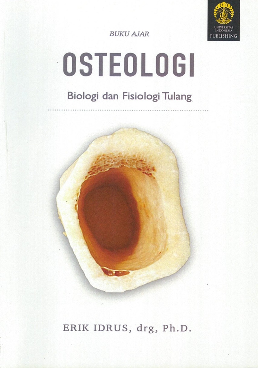 Buku ajar osteologi : biologi dan fisiologi tulang