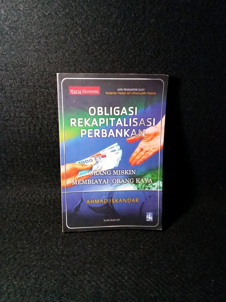 Obligasi Repitalisasi PErbankan : Orang Miskin Membiayai Orang Kaya