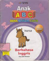 Anak abc : aktif, brilian, ceria berbahasa inggris
