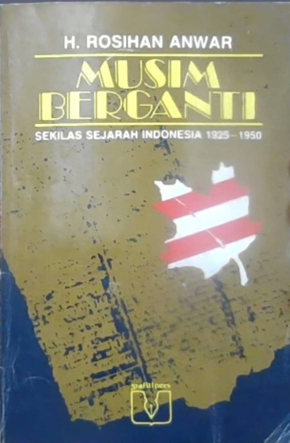 Musim Berganti : Sekilas Sejarah Indonesia 1925/1950