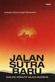 Jalan Sutra Baru : Dialog Kreatif Islam-Budha