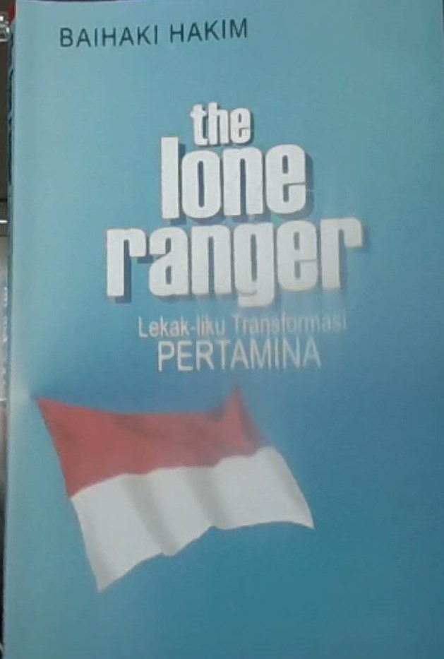 The Lone Ranger : Lekak-liku Transformasi Pertamina
