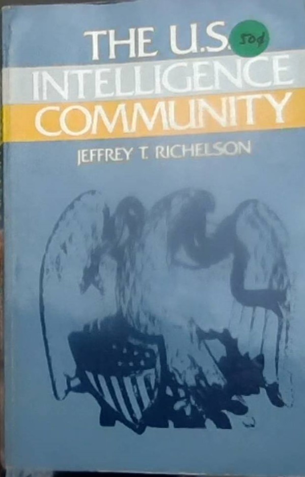 The U.S Intelligence Community / Jeffrey T. Richelson