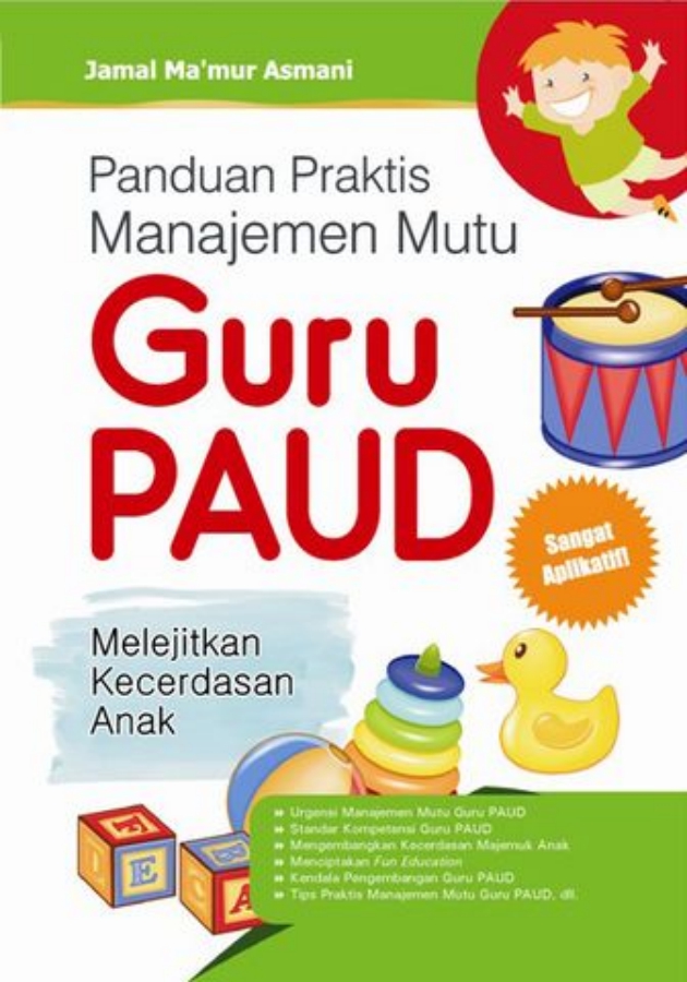 Panduan praktis manajemen mutu guru PAUD : melejitkan kecerdasan anak