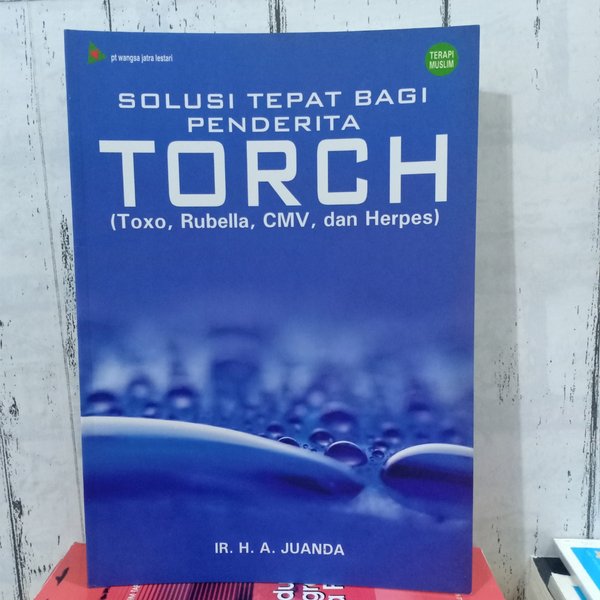 Solusi tepat bagi penderita TORCH (Toxo, Rubella, CMV, dan Herpes)