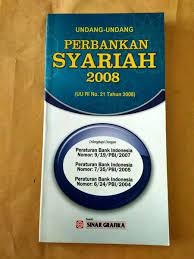 Undang-Undang Perbankan Syariah 2008 : (UU No. 21 Th. 2008)