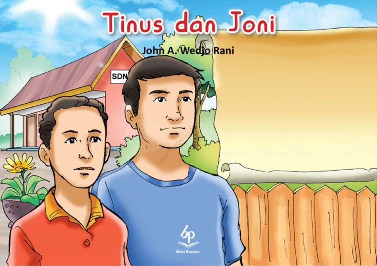 Tinus dan joni / John A. Wedjo Rani ; editor, Djunjunan ; penata letak, Sugeng dan tim ; perancang sampul dan ilustrasi, Sugeng dan tim