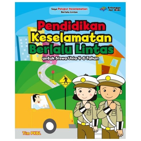 Pendidikan Keselamatan Berlalu Lintas untuk usia 4-6 tahun