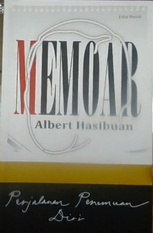 Memoar Albert Hasibuan : Perjalanan Penemuan Diri
