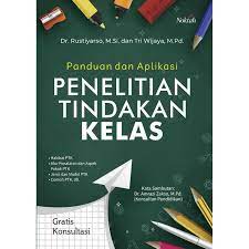 Panduan dan aplikasi penelitian tindakan kelas