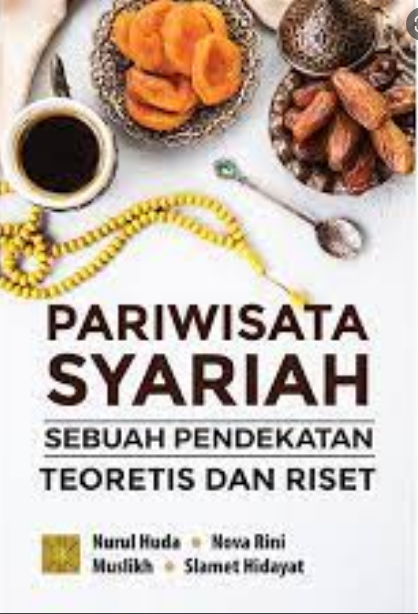 Pariwisata syariah : sebuah pendekatan teoritis dan riset