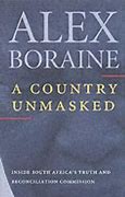A Country unmasked : inside south Africa's truth and reconciliation commision