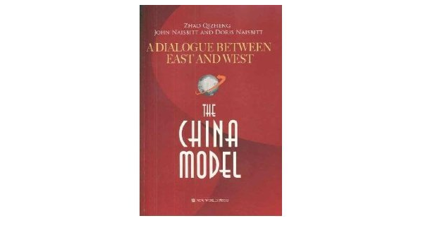 The China Model : A Dialogue between east and west