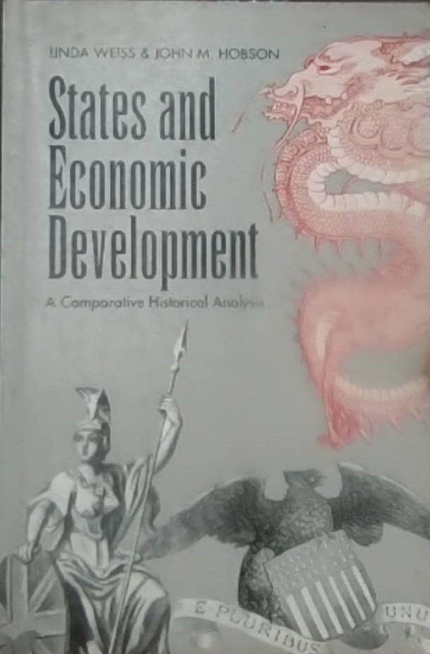 States and Economic Development : a Comparative Historical Analysis