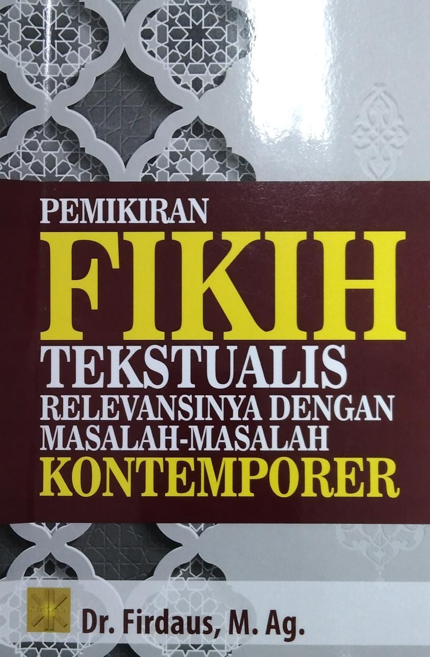 Pemikiran fikih tekstualis relevansinya dengan masalah-masalah kontemporer