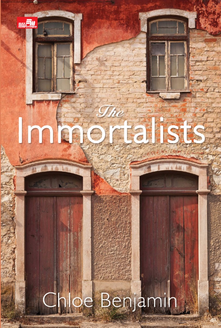 The immortalists / Chloe Benjamin ; alih bahasa, Putri Septiana Kurniawati ; penyunting, Fidyastria Saspida ; penata letak, Syafitri ; desainer sampul, Erson