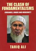 The Clash of fundamentalisms : crusades, jihads and modernity