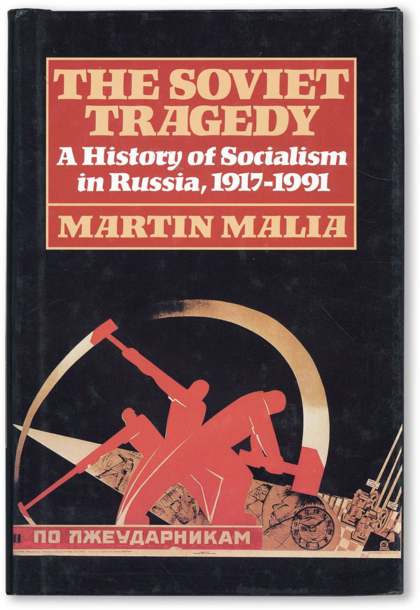 The Soviet Tragedy :  a History of Socialsm in Russia, 1917-1991 / Martin Malia