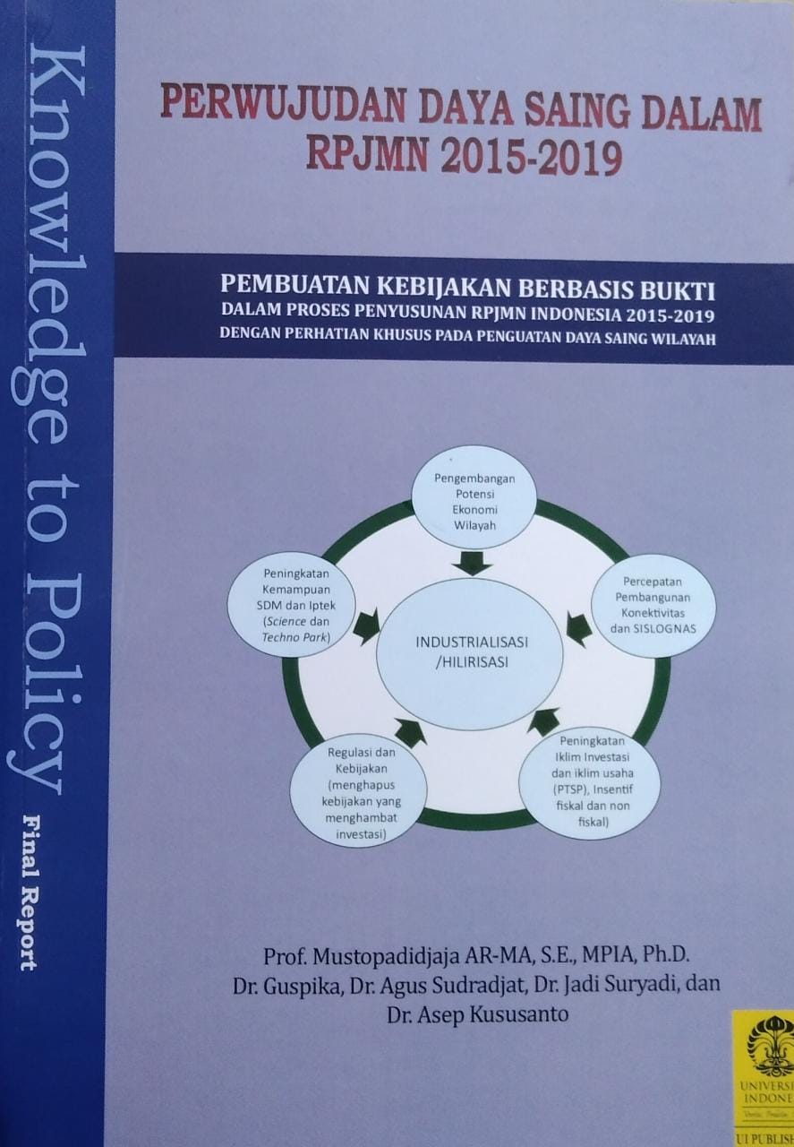 Perwujudan daya saing dalam RPJMN 2015-2019 : pembuatan kebijakan berbasis bukti dalam proses penyusunan RPJMN Indonesia 2015-2019 dengan perhatian khusus pada penguatan daya saing wilayah