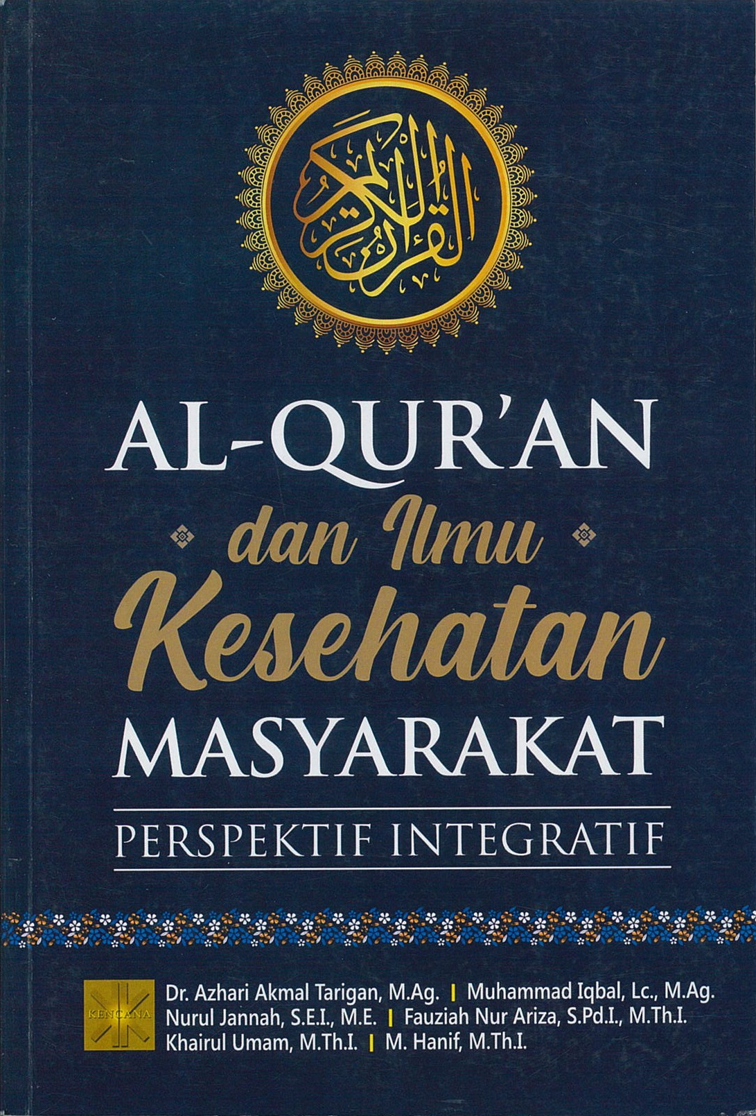 Al-qur'an dan ilmu kesehatan masyarakat : perspektif integratif