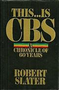 This is CBS a chronicles of 60 years / Robert Slater