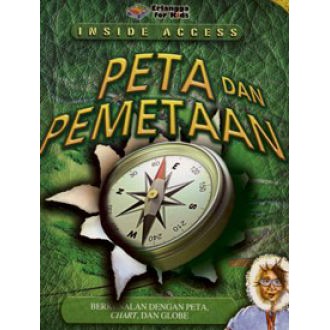 Inside Access : Peta dan Pemetaan / Jinny Johnson; pen. Aruminingsih; ed. Shelomi Angeli dan Dwi Kartika Wardhani