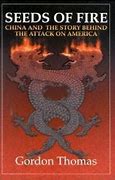 Seeds of Fire : China and The Story Behind The aAttack on America