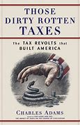 Those Dirty Rotten Taxes