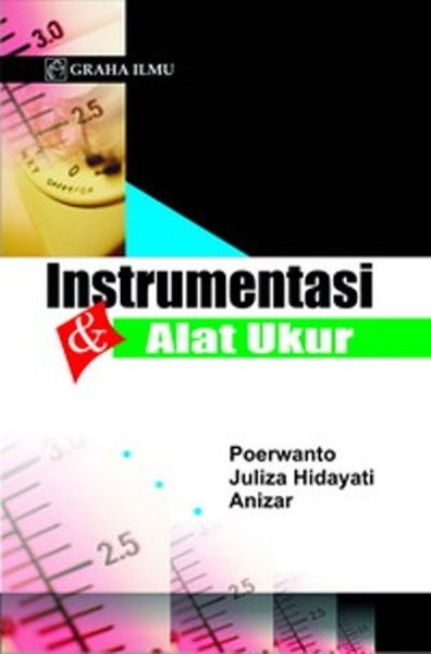 Instrumentasi & alat ukur / Purwanto, Juliza,Hidayat ; Anizar