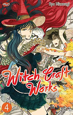 Witch craft works 4 / Ryu Mizunagi ; alih bahasa, Lidwina Leung ; editor, Marin Hermanto ; artistik Pugpigpow